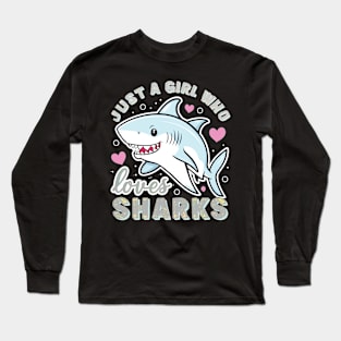 just a girl who loves sharks Long Sleeve T-Shirt